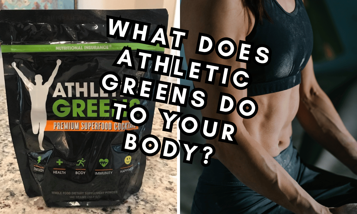 What Does Athletic Greens Do To Your Body A 2023 Review Of Benefits What Does Athletic Greens Do To Your Body A 2023 Review Of Benefits